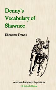 Cover of: Denny's Vocabulary of Shawnee: From the Journal of Ebenezer Denny (American Language Reprints)