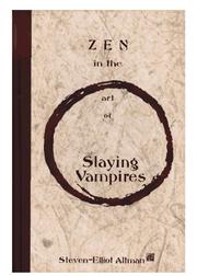 Cover of: Zen in the art of Slaying Vampires