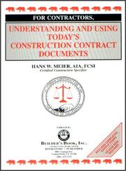 Cover of: Understanding and Using Today's Construction Contract Documents by Hans Meier