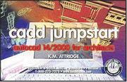 Cadd Jumpstart AutoCAD 14/2000 for Architects by K. M. Attridge