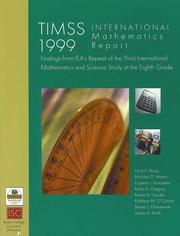 Cover of: TIMSS International Mathematics Report. Findings from IEA's Repeat of the Third International Mathematics and Science Study at the Eighth Grade