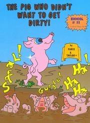 Cover of: The Pig Who Didn't Want To Get Dirty! (Sandow, Paris. World's Greatest Children's Books, Bk. #11.)