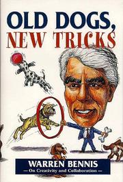 Cover of: Old Dogs, New Tricks: Warren Bennis on Creativity and Collaboration