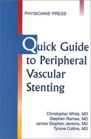 Cover of: Quick Guide to Peripheral Vascular Stenting by Christopher White, Christopher J. White, Stephen R. Ramee, J. Stephen Jenkins