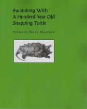 Cover of: Swimming With A Hundred Year Old Snapping Turtle