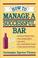 Cover of: How to manage a successful bar