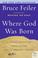 Cover of: Where God Was Born