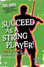 Cover of: Succeed as a String Player: Teen Strings Shows You How... (Succeed)