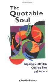 Cover of: The Quotable Soul: Inspiring Quotations Crossing Time and Culture