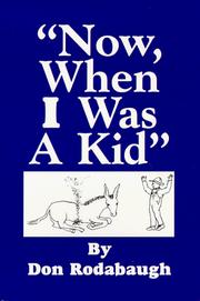 Now When I Was A Kid by Don Rodabaugh