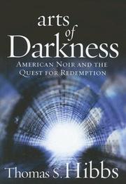 Cover of: Arts of Darkness: American Noir and the Quest for Redemption