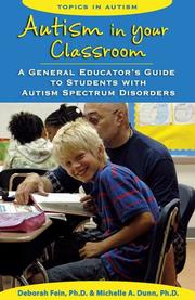 Autism in your classroom by Deborah Fein, Michelle A. Dunn