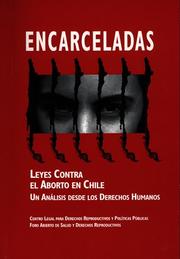 Cover of: Encarceladas  by The Center for Reproductive Law and Policy, Foro Abierto de Salud y Derechos Reproductivos, Centro Legal para Derechos Reproductivos y Políticas Públicas Center for Reproductive Law; Policy), Foro Abierto de Salud y Derechos Reproductivos, The Center for Reproductive Law and Policy, Foro Abierto de Salud y Derechos Reproductivos, Centro Legal para Derechos Reproductivos y Políticas Públicas Center for Reproductive Law; Policy), Foro Abierto de Salud y Derechos Reproductivos