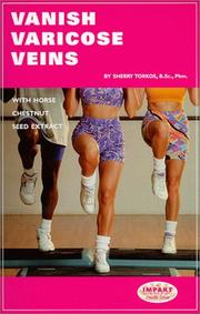 Vanish Varicose Veins with Horse Chestnut Seed Extract by B.Sc., Phm. Sherry Torkos