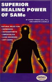 Superior healing power of SAMe by Sherry Torkos B.Sc.