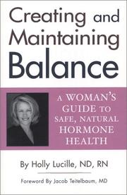 Cover of: Creating and Maintaining Balance: A Woman's Guide to Safe Natural Hormone Health