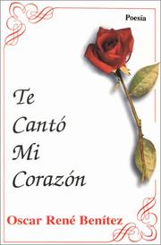 Cover of: Te Canto Mi Corazon / I'll Sing My Heart Out for You