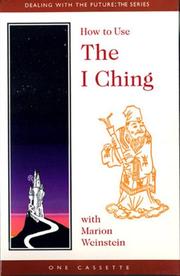 How to Use The I Ching by Marion Weinstein