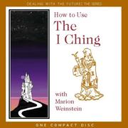 Cover of: How to Use The I Ching