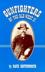 Cover of: Gunfighters of the Old West II | Dave Southworth