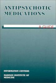 Cover of: Antipsychotic Medications: A Guide