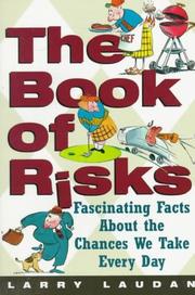 Cover of: The book of risks: fascinating facts about the chances we take every day