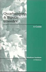 Cover of: Oxcarbazepine and Bipolar Disorder: A Guide