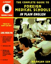 The Complete Guide to Foreign Medical Schools (In Plain English Series) (Student Friendly Book) by Nilanjan Sen