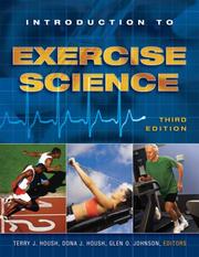 Cover of: Introduction to Exercise Science by Terry J. Housh, Dona J. Housh, Glen O. Johnson