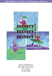 Cover of: Money! Money! Money! The Hitchhiker's Guide to Laboratory Finance