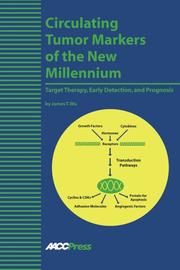 Circulating Tumor Markers of the New Millennium by James T. Wu