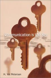 Cover of: Communication is the Key by H. Val Peterson