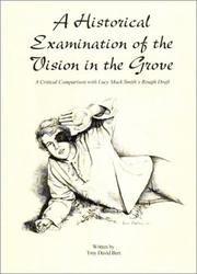 A Historical Examination of the Vision in the Grove by Troy Bert