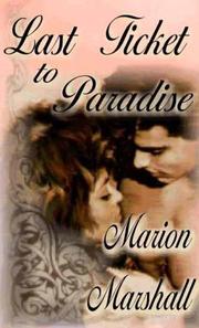 Last Ticket To Paradise by Marion Marshall