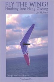 Cover of: Fly the Wing: Hooking into Hang Gliding