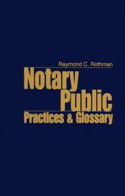 Cover of: Notary Public Practices & Glossary by Rothman