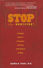 Cover of: Stop the Medicine!: A Medical Doctor's Miraculous Recovery with Natural Healing