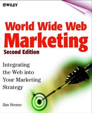Cover of: World Wide Web marketing: integrating the Web into your marketing strategy