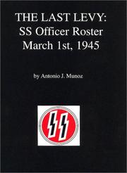 Cover of: The Last Levy: Waffen-SS Officer Roster, March 1st 1945