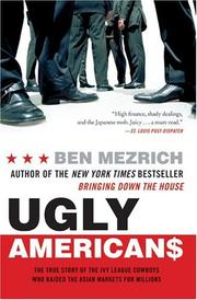 Cover of: Ugly Americans: The True Story of the Ivy League Cowboys Who Raided the Asian Markets for Millions