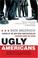 Cover of: Ugly Americans