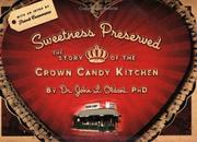 Sweetness preserved by John L. Oldani