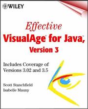 Cover of: Effective VisualAge(r) for Java, Version 3 by Scott Stanchfield, Scott Stanchfield, Isabelle Mauny, Scott Stanchfield, Isabelle Mauny