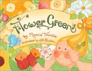 Cover of: Flower Green: A Flower for All Seasons