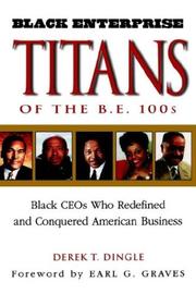 Cover of: Black enterprise titans of the B.E. 100s: black CEOs who redefined and conquered American business
