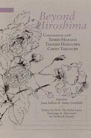 Cover of: Beyond Hiroshima (Conversations with Tomin Harada, Tadashi Hasegawa, and Chiyo Takeuchi) by 