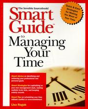 Cover of: Smart Guide to managing your time by Lisa Rogak, Lisa Rogak