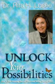 Unlock Your Possibilities by Rita H. Losee