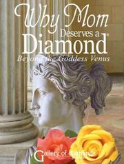 WHY MOM DESERVES A DIAMOND - Beyond the Goddess Venus by Michael C. Watson and Gallery of Diamonds