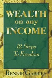 Cover of: Wealth on Any Income: 12 Steps to Freedom